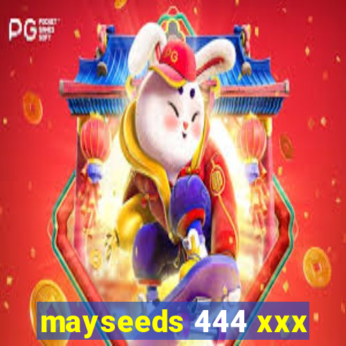 mayseeds 444 xxx